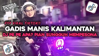 Download lagu DJ GADIS MANIS KALIMANTAN - PE PE APA? PIAN SUNGGUH MEMPESONA BY KOPRA FVNKY V2 VIRAL TIKTOK 2026 mp3 Download lagu DJ GADIS MANIS KALIMANTAN - PE PE APA? PIAN SUNGGUH MEMPESONA BY KOPRA FVNKY V2 VIRAL TIKTOK 2026 mp3