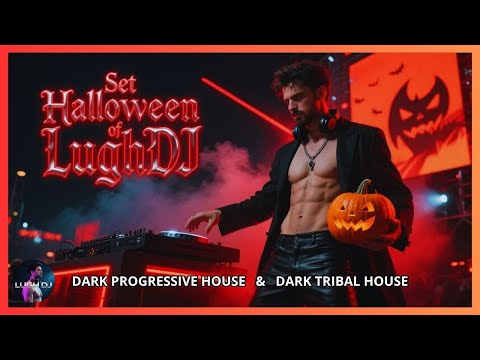 Progressive & Tribal House Dark | Set Halloween of LughDJ