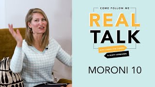 Real Talk, Come Follow Me - Episode 49 - Moroni 10