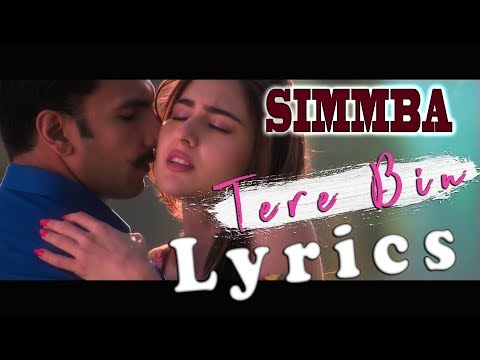 Tere Bin: SIMMBA lyrical Song | Sara Ali Khan, Ranveer Singh | Rahat Fateh Ali Khan, Asees Kaur,