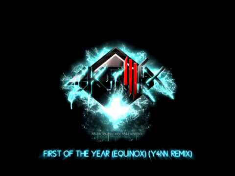 FIRST OF THE YEAR (EQUINOX) - Skrillex (Y4NN REMIX)