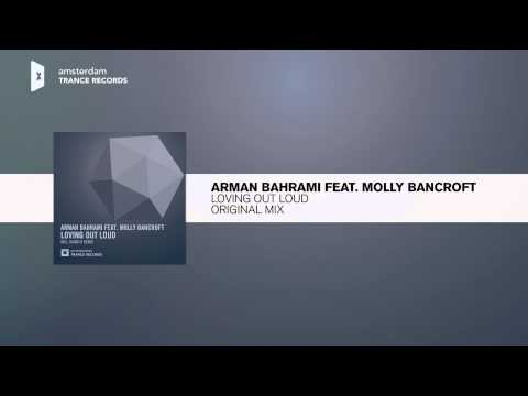 Arman Bahrami feat. Molly Bancroft - Loving Out Loud (Original) Amsterdam Trance