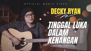 Download lagu DECKY RYAN - TINGGAL LUKA DALAM KENANGAN mp3