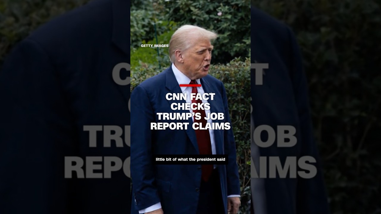 'Wrong, wrong, and wrong:' CNN fact checks Trump's job report claims