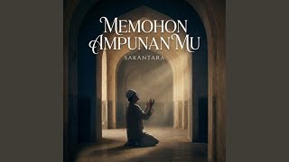 Download lagu Memohon Ampunan Mu mp3
