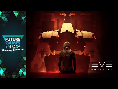 EVE Frontier Founder Access Launch Trailer - Future Games Show Summer Showcase 2025