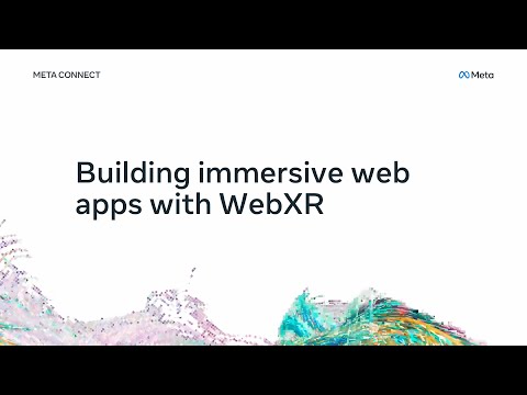 Building Immersive XR Experiences With WebXR