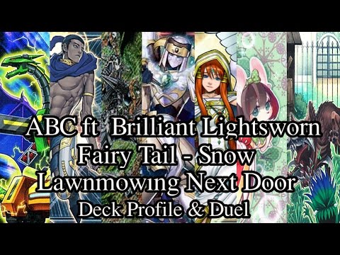 60 Cards - ABC ft Brilliant Lightsworn & Fairy Tail - Snow Deck Profile & Duel YGOPRO December 2016