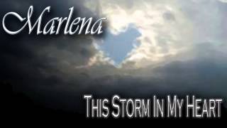 Marlena - This Storm In My Heart (R.I.P Warren G. Weeks)