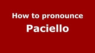 How to pronounce Paciello