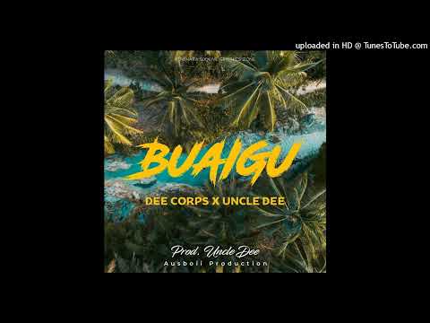 BUAIGU (2025)-Dee Corps x Uncle Dee (Prod. Uncle Dee)