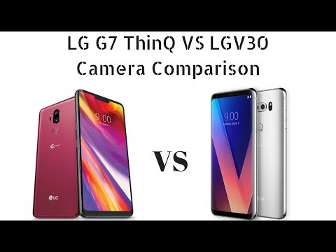 LG G7 ThinQ VS LG V30 Camera Comparison