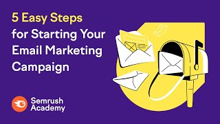 5 Easy Steps for Starting Your Email Marketing Campaign