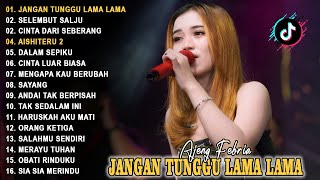 Download lagu JANGAN TUNGGU LAMA LAMA - AJENG FEBRIA - FULL ALBUM LAGU HITS VIRAL TERBARU mp3