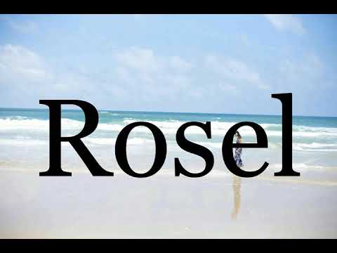 How To Pronounce Rosel🌈🌈🌈🌈🌈🌈Pronunciation Of Rosel