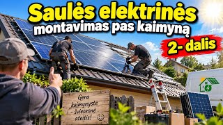 Saulės elektrinės montavimas pas kaimyna. 2-dalis. Gavom visą reikiama yranga. 