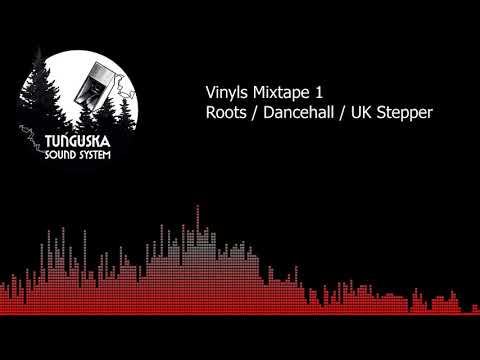 Tunguska Sound System - Vinyls Mixtape 1 Roots / Dancehall / UK Stepper