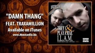 I.L.A.M. (Playa Rae & Trey C) feat. Traxamillion - Damn Thang | I.L.A.M. 3 | #ILAMHIPHOP