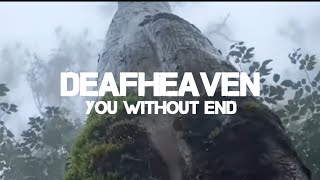 Download lagu DEAFHEAVEN - YOU WITHOUT END mp3