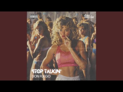 STOP TALKIN'