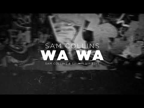 WA WA (Sam Collins & Salkin VIP Edit) [SWUTCH]