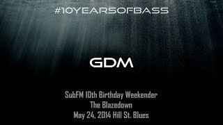 GDM live at #10YearsOfBass - SubFM.TV