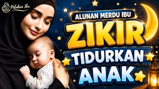 Download lagu ZIKIR LAILAHAILLALLAH ZIKIR TIDURKAN ANAK MENANGIS, PENGANTAR TIDUR BAYI mp3