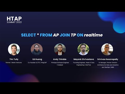 HTAP Summit 2022 Panel: SELECT * FROM AP JOIN TP ON realtime