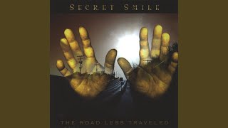 Secret Smile – The Road Less Travelled