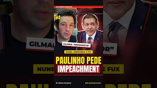 #4 PAULINHO PEDE IMPEACHMENT DE NUNES E MENDONÇA
