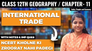 International Trade Class 12 Geography Chapter 11 Explanation in Hindi | India: People and Economy