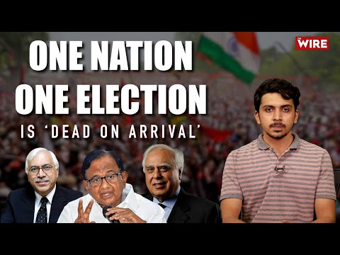 One Nation One Election: How it Could Harm India’s Democracy - The Wire