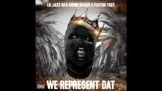 Lil Jazz aka Crunk Dealer x Pastor Troy - We Represent Dat
