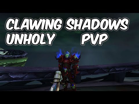 Clawing Shadows - 8.0.1 Unholy Death Knight PvP - WoW BFA