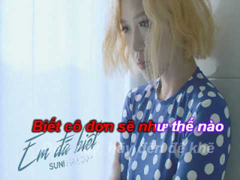 KARAOKE  EM ĐÃ BIẾT   SUNI ft RTEE  BEAT GỐC  karaoke em đã biết