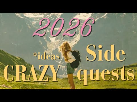 CRAZY 2026 Sidequests IDEAS (30)