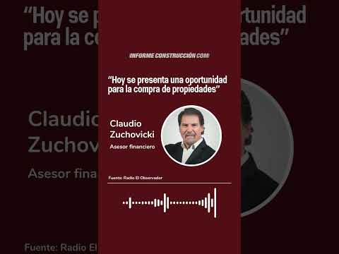 Claudio Zuchovicki: "Se presenta una oportunidad para comprar propiedades"