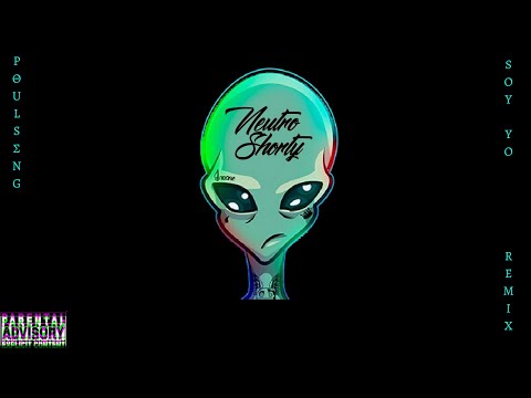 Neutro Shorty -  Soy Yo (Poulseng Remix)