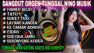 Download lagu ORGEN TUNGGAL DANGDUT NINO MUSIK❗KARYA DIDI KEMPOT GAYENG❗PAMER BOJO, TATU, SUKET TEKI, CIDRO mp3 Download lagu ORGEN TUNGGAL DANGDUT NINO MUSIK❗KARYA DIDI KEMPOT GAYENG❗PAMER BOJO, TATU, SUKET TEKI, CIDRO mp3