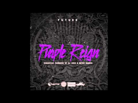Future - Hater Shit [Prod.By Metro Boomin] Purple Reign Mixtape