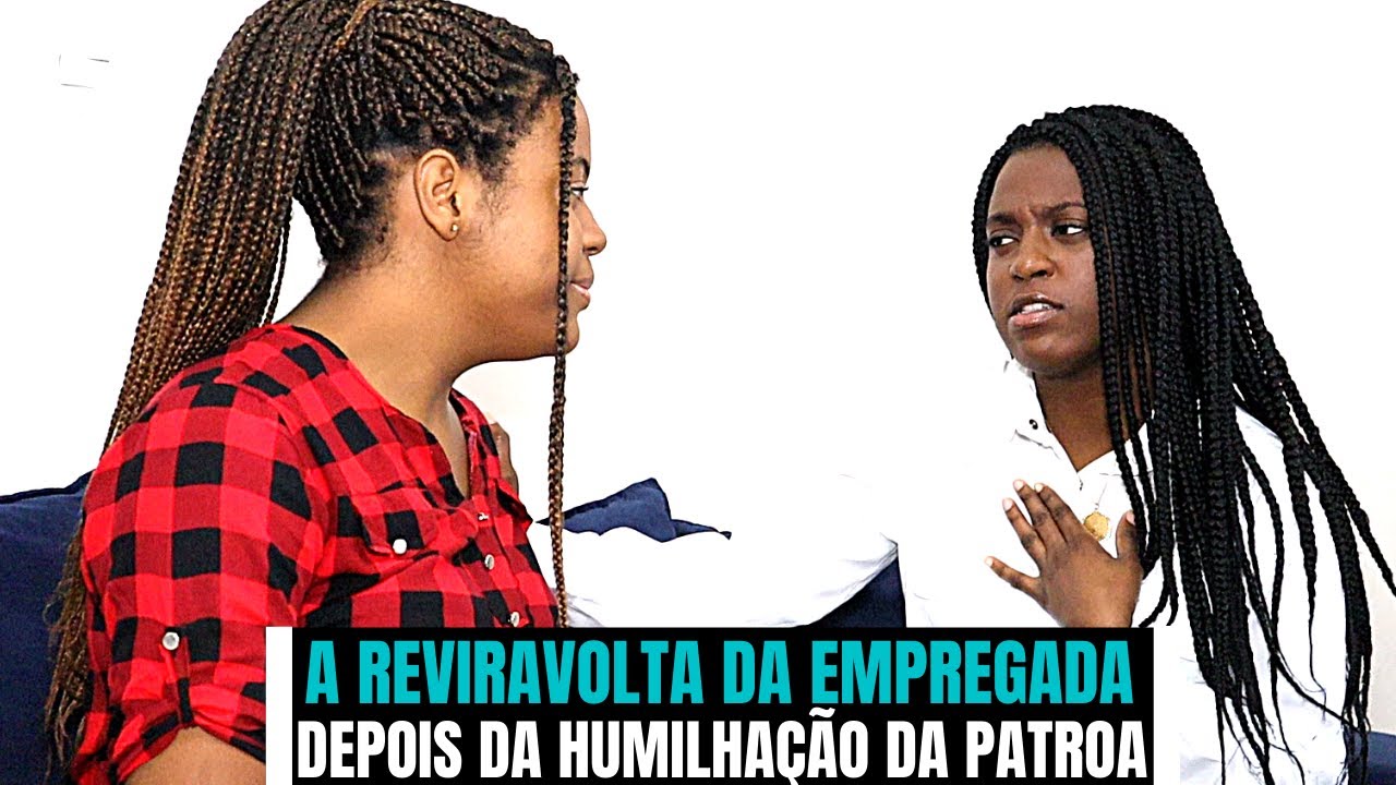 A REVIRAVOLTA DA EMPREGADA DEPOIS DA HUMILHAÇÃO DA PATROA.