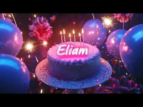 Happy Birthday Eliam - Fun & Exciting Birthday Song, Best Celebration