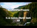 7L & Esoteric - Murder Death Kill (Feat. Celph Titled)