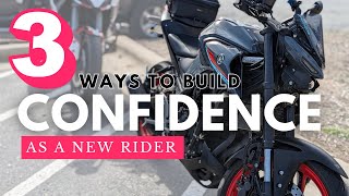 3 Ways to Build Confidence as a New Rider | Beginner Motorcycle Tips