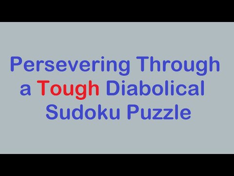 Sudoku Primer 248 - Persevering Through a Tough Puzzle