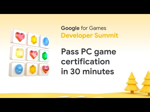 Google Play Games on PC: Pass certification in 30 minutes