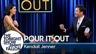 Pour It Out w/ Kendall Jenner