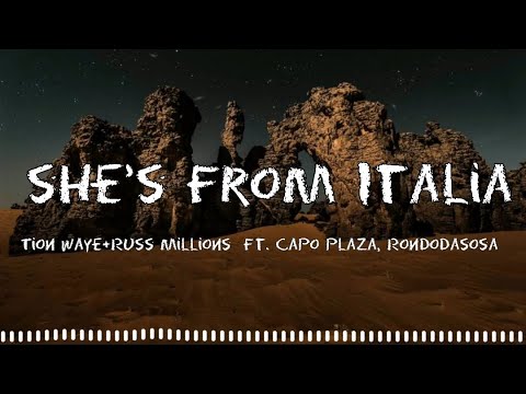 She's from italia & Body - Tion Waye x Russ Millions  ft. Capo Plaza, Rondodasosa [ Lyrics ]
