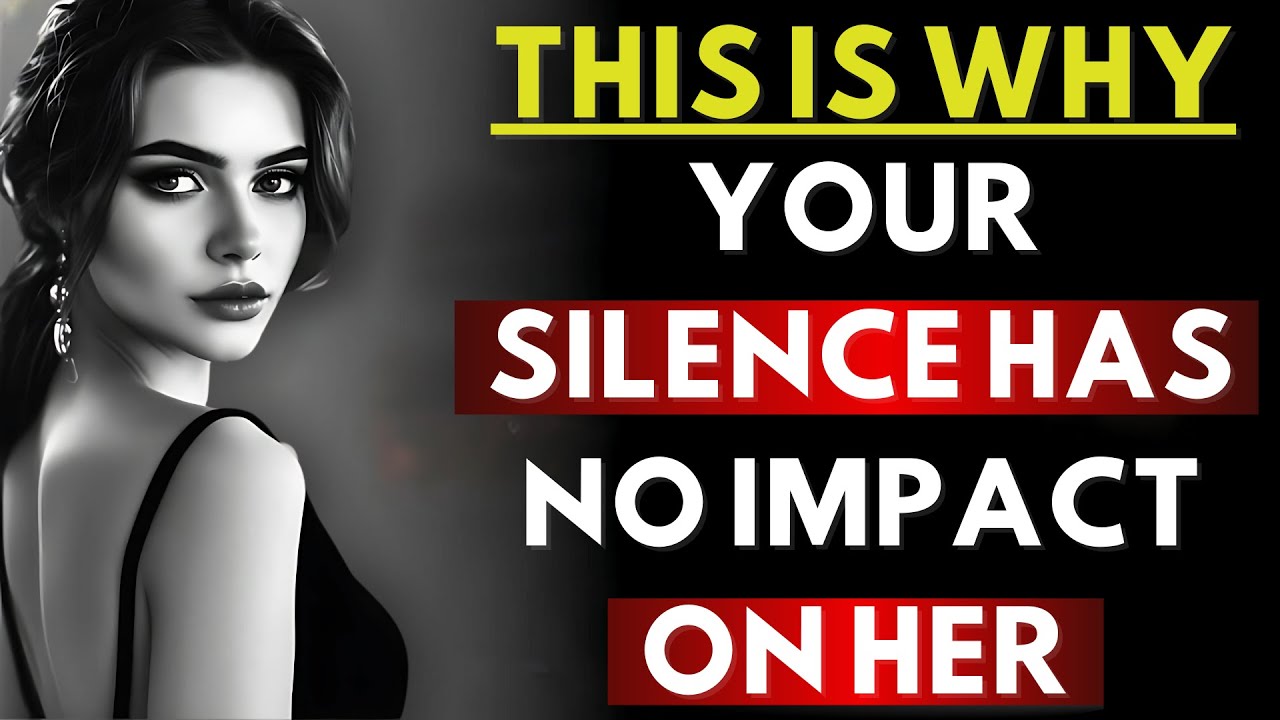 Why Your Silence Doesn’t Affect Her: Stoic Strategies To Take Control (What To Do Next)
