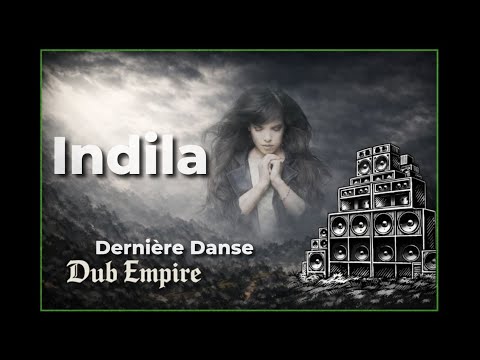 Indila - Dernière Danse (DUB EMPIRE REMIX)